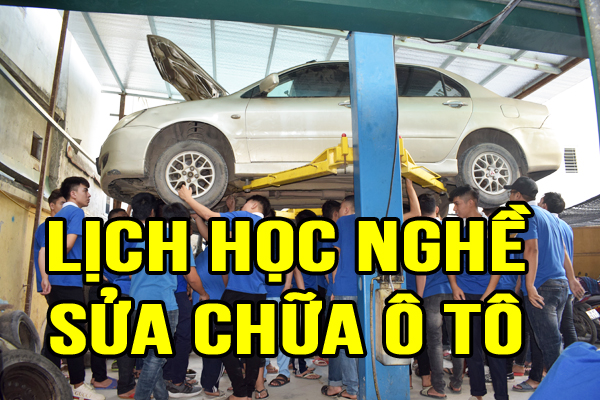 lịch học nghề sửa chữa ô tô