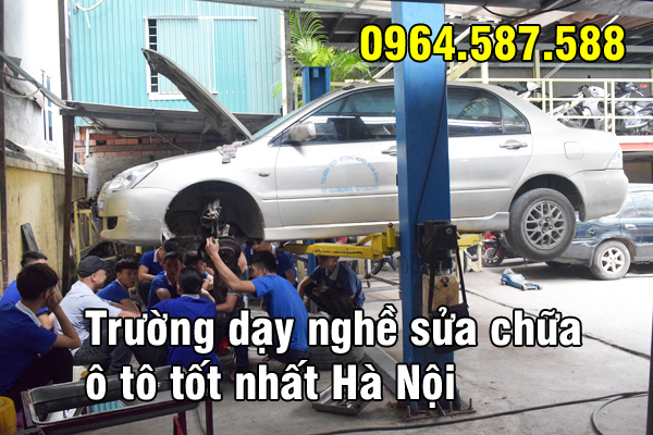 trường dạy học nghề sửa chữa ô tô tốt nhất hà nội